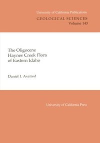 bokomslag The Oligocene Haynes Creek Flora of Eastern Idaho