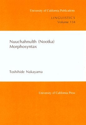 Toshihide Nakayama - Nuuchahnulth (Nootka) Morphosyntax, Häftad