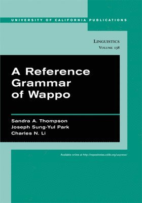 Sandra A. Thompson, Joseph Sung-Yul Park, Charles N. Li - Reference Grammar of Wappo, Häftad