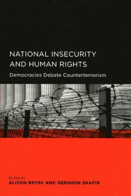 Alison Brysk, Gershon Shafir - National Insecurity and Human Rights, Häftad