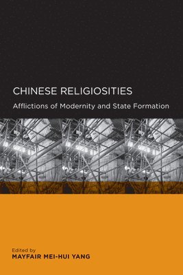 Mayfair Mei-hui Yang - Chinese Religiosities, Häftad
