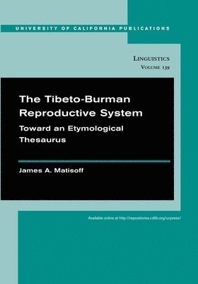 James A. Matisoff - Tibeto-Burman Reproductive System, Häftad