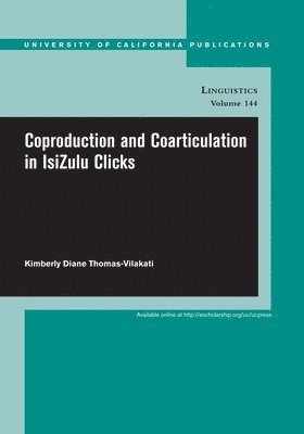 Coproduction and Coarticulation in IsiZulu Clicks 1