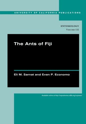 Eli M. Sarnat, Evan P. Economo - Ants of Fiji, Häftad