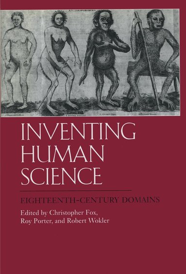 Christopher Fox, Roy Porter, Robert Wokler - Inventing Human Science, Inbunden