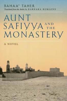 Bahaa' Taher - Aunt Safiyya and the Monastery, Häftad