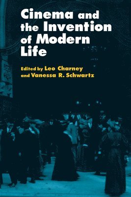 Cinema and the Invention of Modern Life 1