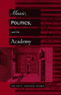 bokomslag Music, Politics, and the Academy