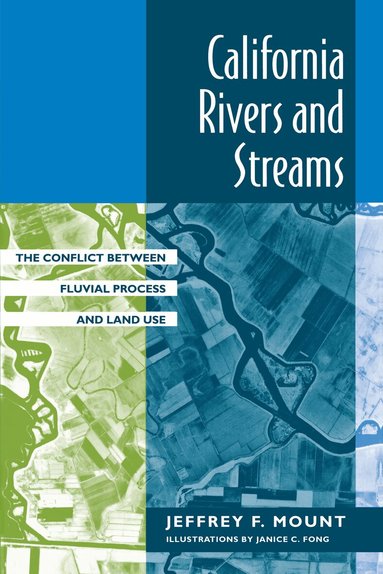 Jeffrey F. Mount - California Rivers and Streams, Häftad