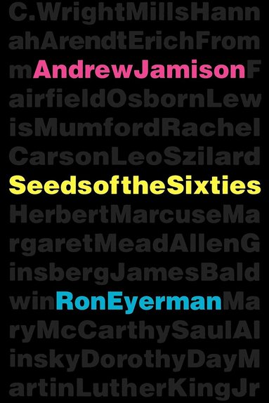 Andrew Jamison, Ron Eyerman - Seeds of the Sixties, Häftad