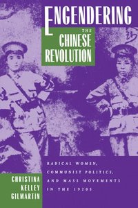 bokomslag Engendering the Chinese Revolution