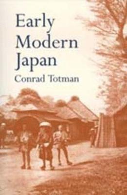 Conrad Totman - Early Modern Japan, Häftad