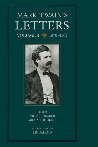 Mark Twain, Victor Fischer, Michael Barry Frank, Lin Salamo - Mark Twain's Letters, Volume 4, Inbunden