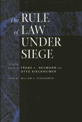William E. Scheuerman - Rule of Law Under Siege, Inbunden