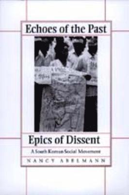 Echoes of the Past, Epics of Dissent