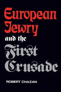 bokomslag European Jewry and the First Crusade