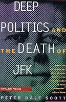 Peter Dale Scott - Deep Politics and the Death of JFK, Häftad