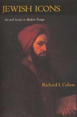 Richard I. Cohen - Jewish Icons, Inbunden
