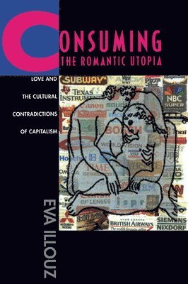bokomslag Consuming the Romantic Utopia