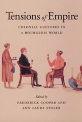 Frederick Cooper, Ann Laura Stoler - Tensions of Empire, Häftad