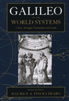 Galileo Galilei, Maurice A. Finocchiaro - Galileo on the World Systems, Häftad