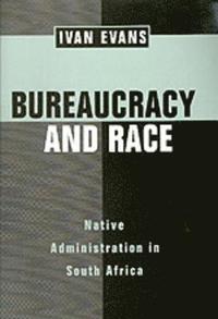 bokomslag Bureaucracy and Race