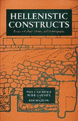 Paul Cartledge, Peter Garnsey, Erich S. Gruen - Hellenistic Constructs, Inbunden