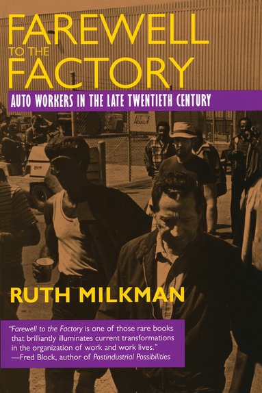Ruth Milkman - Farewell to the Factory, Häftad