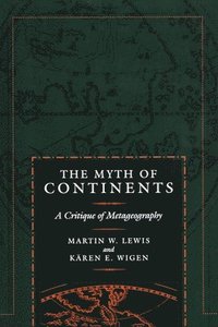 bokomslag The Myth of Continents