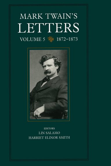 Mark Twain, Lin Salamo, Harriet E. Smith - Mark Twain's Letters, Volume 5, Inbunden