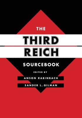 Anson Rabinbach, Sander L. Gilman - Third Reich Sourcebook, Inbunden