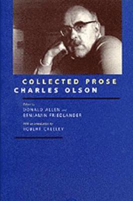 Charles Olson, Donald Allen, Benjamin Friedlander - Collected Prose, Häftad