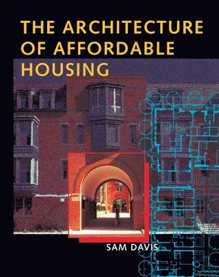 The Architecture of Affordable Housing 1