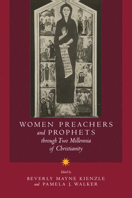 Women Preachers and Prophets through Two Millennia of Christianity 1