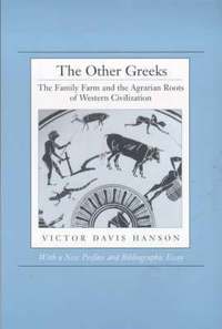 bokomslag The Other Greeks: The Family Farm and the Agrarian Roots of Western Civilization