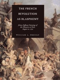 bokomslag The French Revolution as Blasphemy