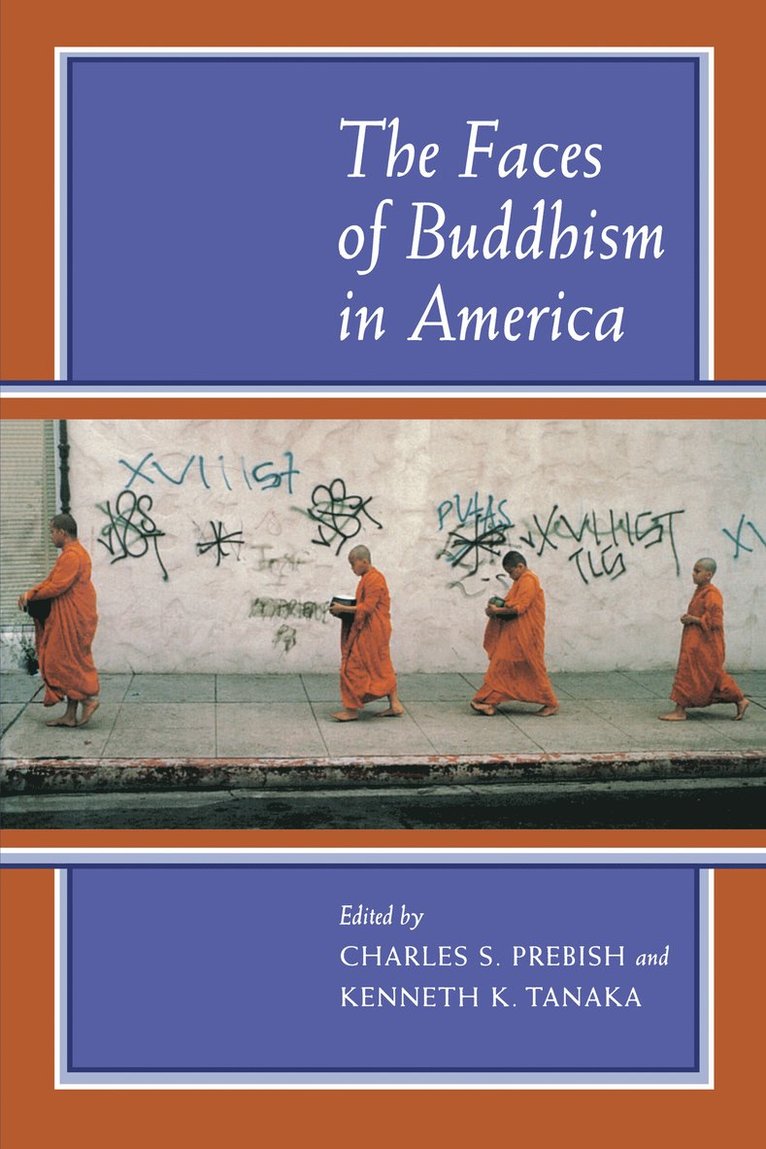 Charles S. Prebish, Kenneth K. Tanaka - Faces of Buddhism in America, Häftad