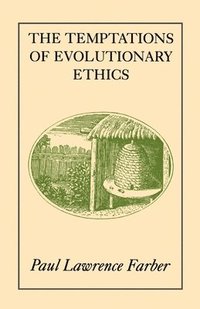 bokomslag The Temptations of Evolutionary Ethics