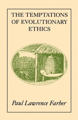 The Temptations of Evolutionary Ethics 1