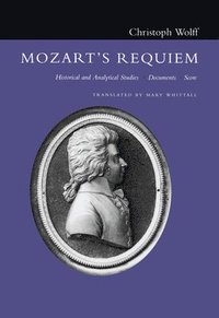 bokomslag Mozart's Requiem: Historical and Analytical Studies, Documents, Score