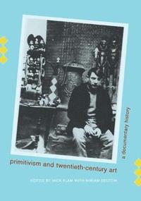 bokomslag Primitivism and Twentieth-Century Art