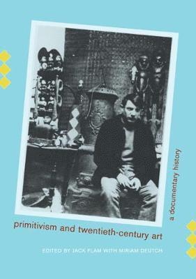 Primitivism and Twentieth-Century Art 1