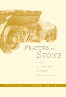 Brunilde S. Ridgway - Prayers in Stone, Inbunden