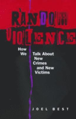 Joel Best - Random Violence, Häftad