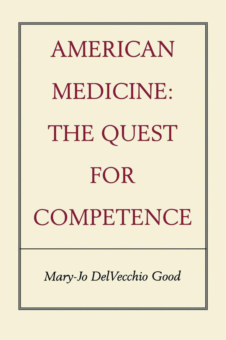 Mary-Jo DelVecchio Good, Mary-Jo Delvecchio Good - American Medicine, Häftad