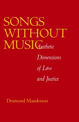 Desmond Manderson - Songs without Music, Inbunden