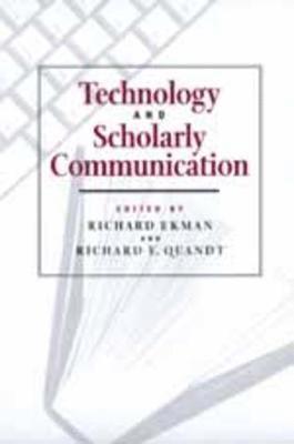 Richard Ekman, Richard E. Quandt - Technology and Scholarly Communication, Häftad