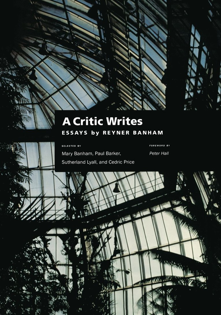 Reyner Banham, Mary Banham, Sutherland Lyall, Cedric Price, Paul Barker - Critic Writes, Häftad