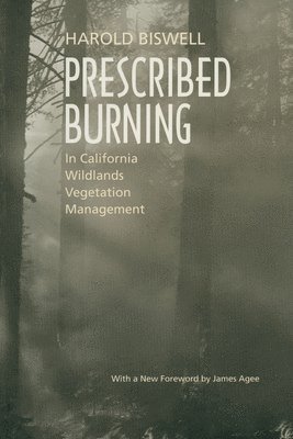 Prescribed Burning in California Wildlands Vegetation Management 1