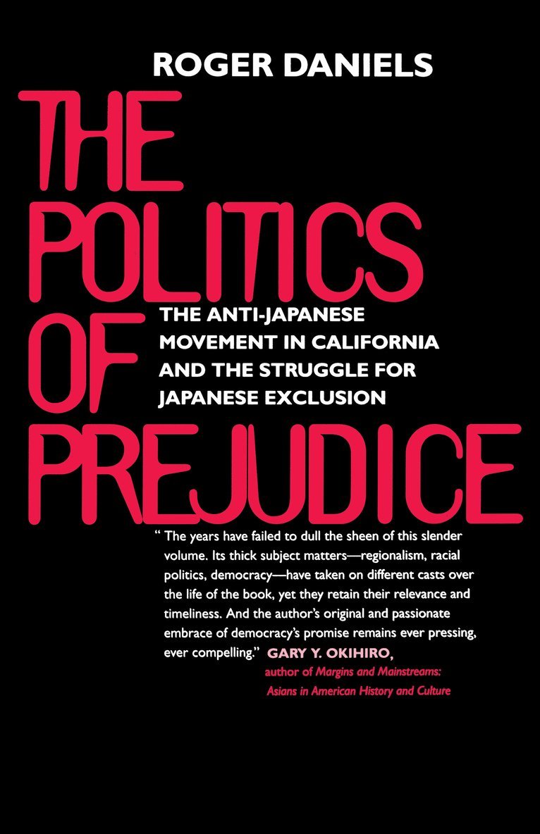 Roger Daniels - Politics of Prejudice, Häftad